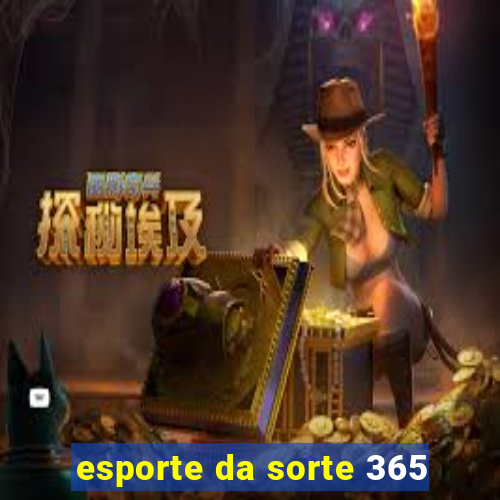 esporte da sorte 365